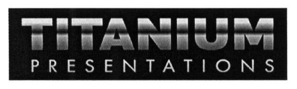 titanium presentations