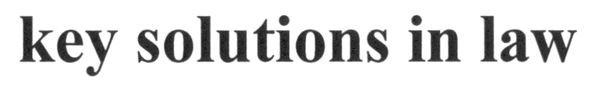 key solutions in law