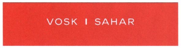 vosk i sahar