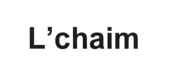 l`chaim