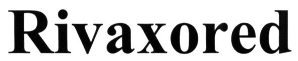 rivaxored