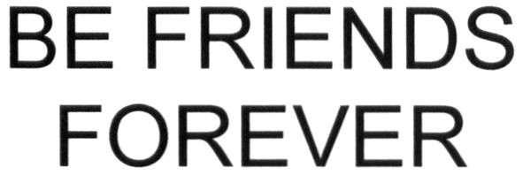 be friends forever