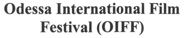 odessa international film festival (oiff)