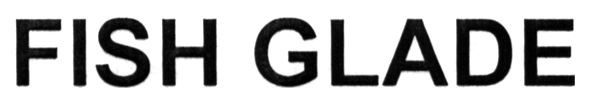 fish glade