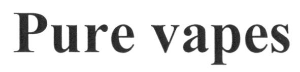 pure vapes