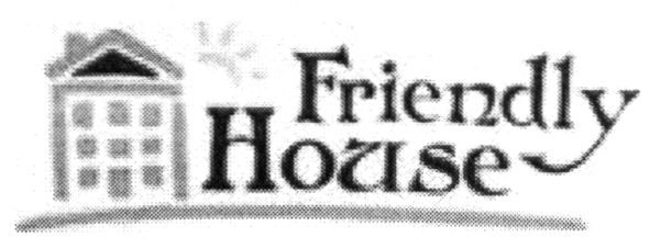 friendly house