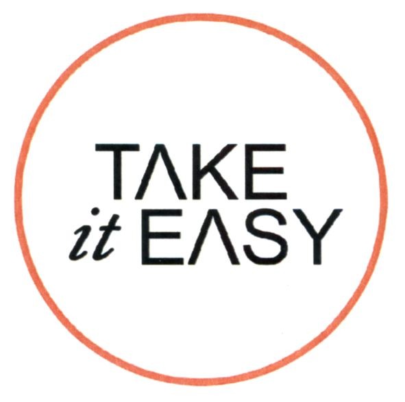 take it easy