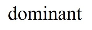 dominant