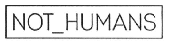 not_humans