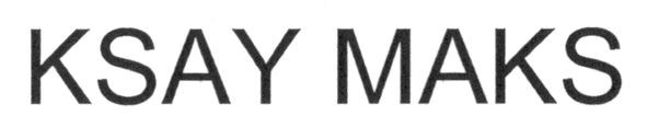 ksay maks