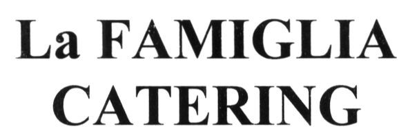la famiglia catering