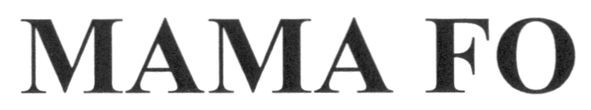 mama fo