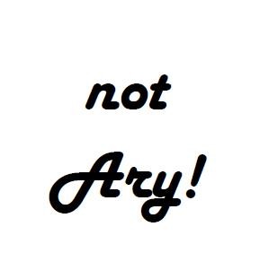 not ary!