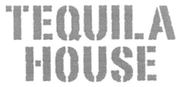 tequila house