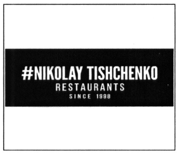 #nikolay tishchenko restaurants
