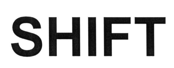 shift