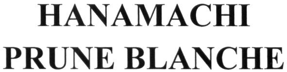 hanamachi prune blanche