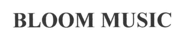 bloom music