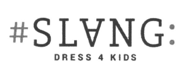 #slang: dress 4 kids