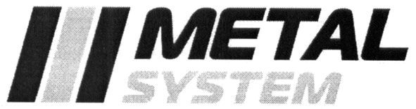 metal system