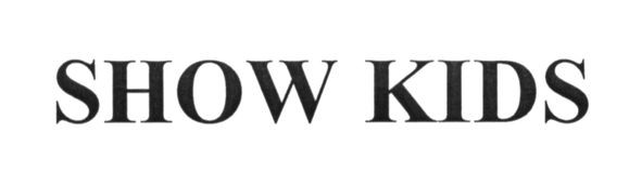 show kids