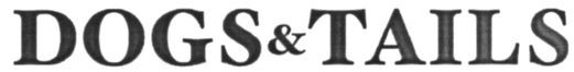 dogs&tails