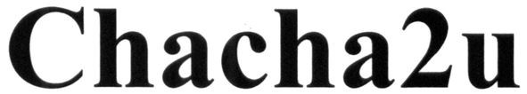 chacha2u