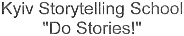 kyiv storytelling school do stories