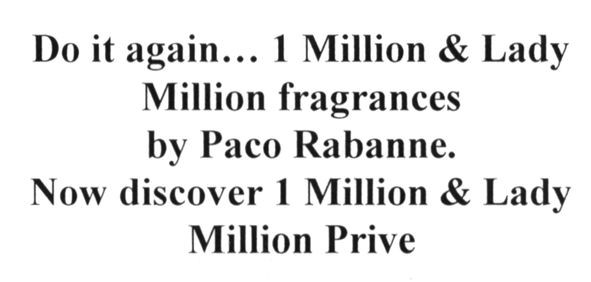 do it again... 1 million&lady million fragrances by paco rabanne. now discover 1 million&lady million prive