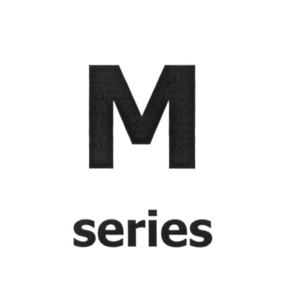 m series