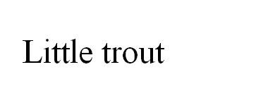 little trout