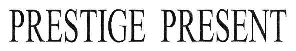 prestige present