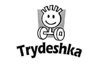 trydeshka