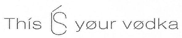 this is your vodka