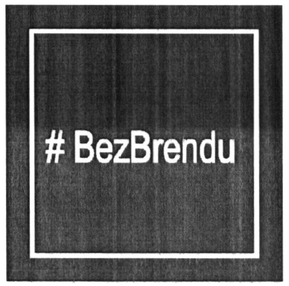 #bezbrendu