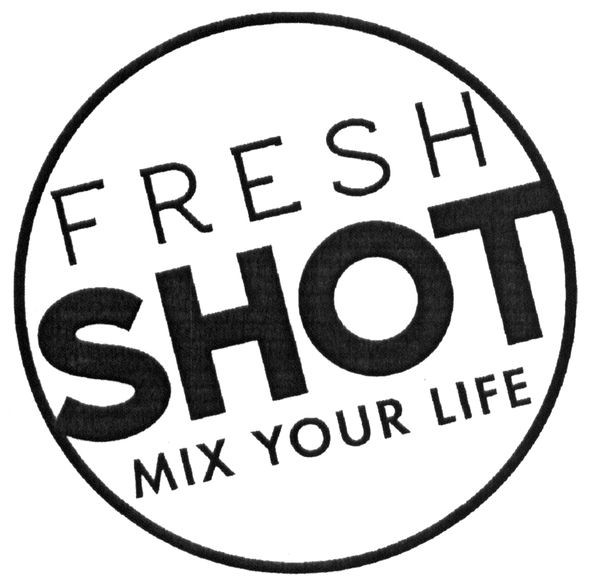 fresh shot mix your life