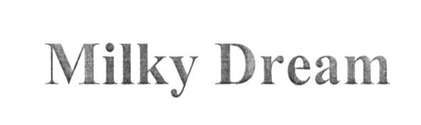 milky dream