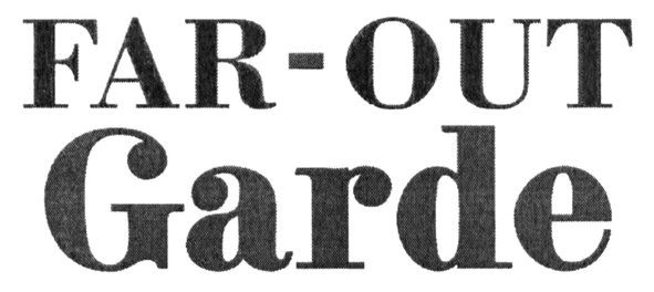 far-out garde