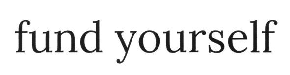 fund yourself