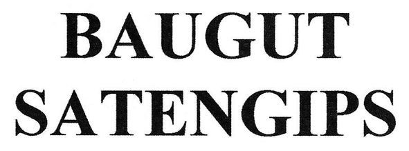 baugut satengips