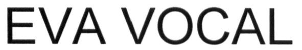 eva vocal