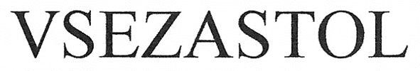 vsezastol