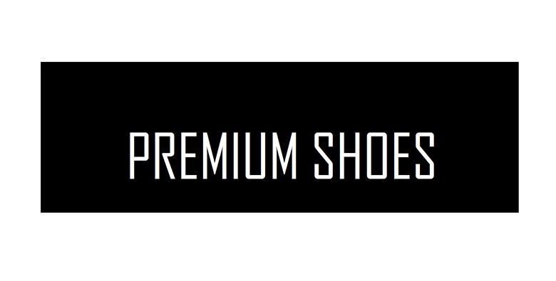 premium shoes