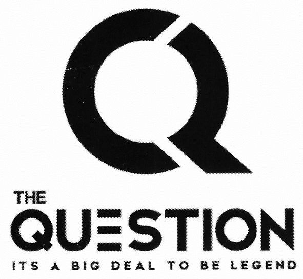 the question its a big deal to be legend
