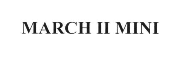 march ii mini