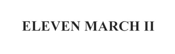 eleven march ii