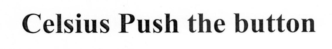 celsius push the button