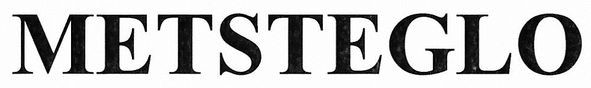 metsteglo