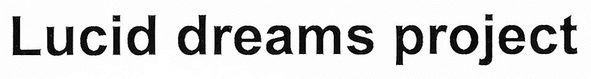 lucid dreams project