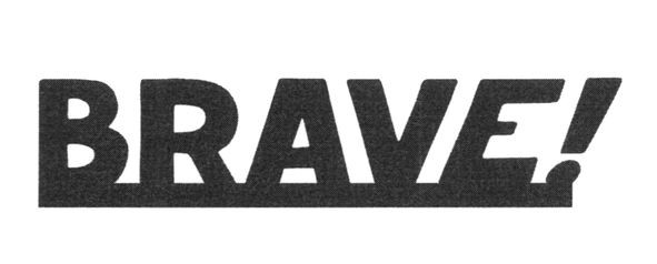 brave
